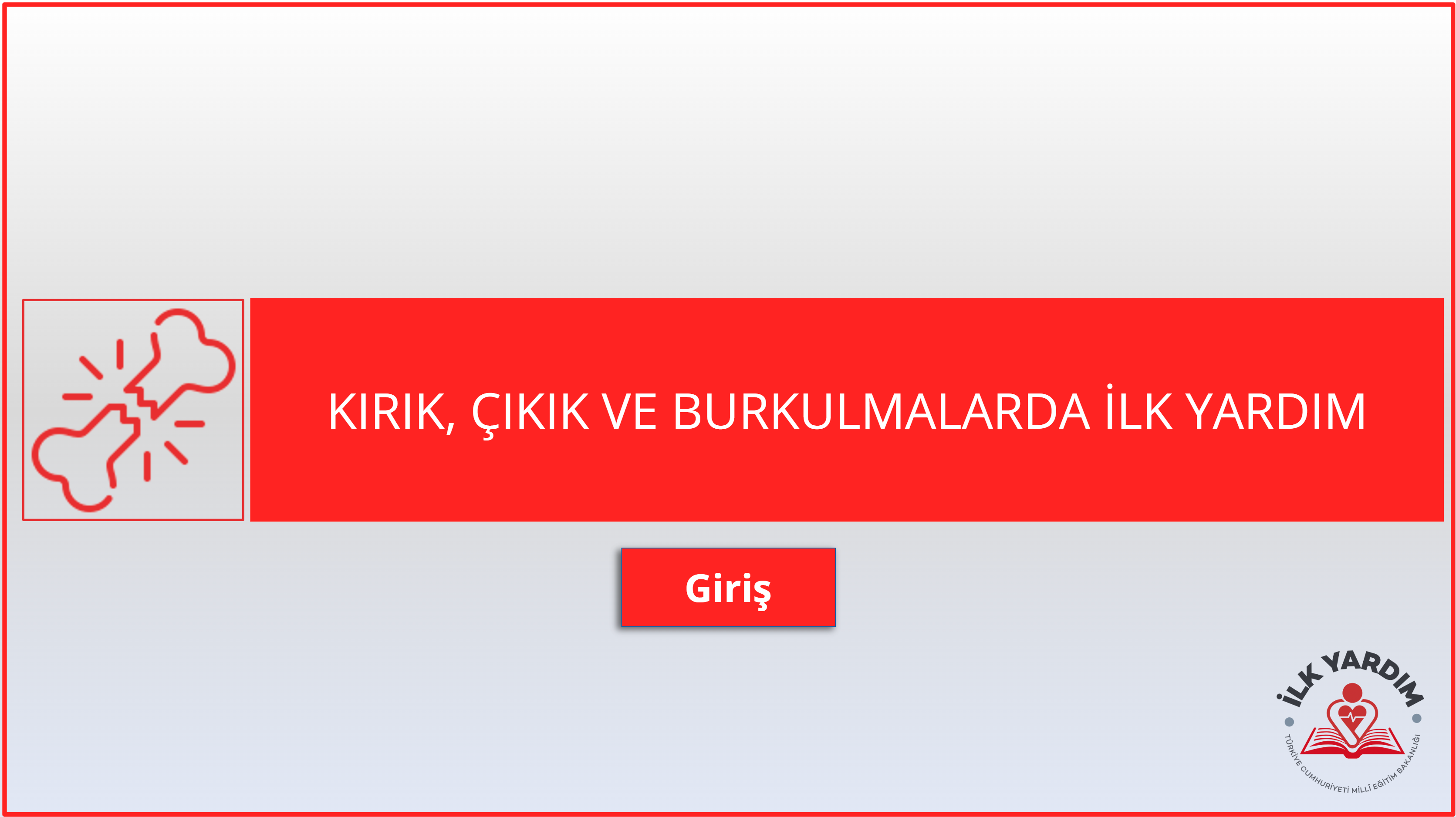 Kırık, Çıkık ve Burkulmalarda İlk Yardım